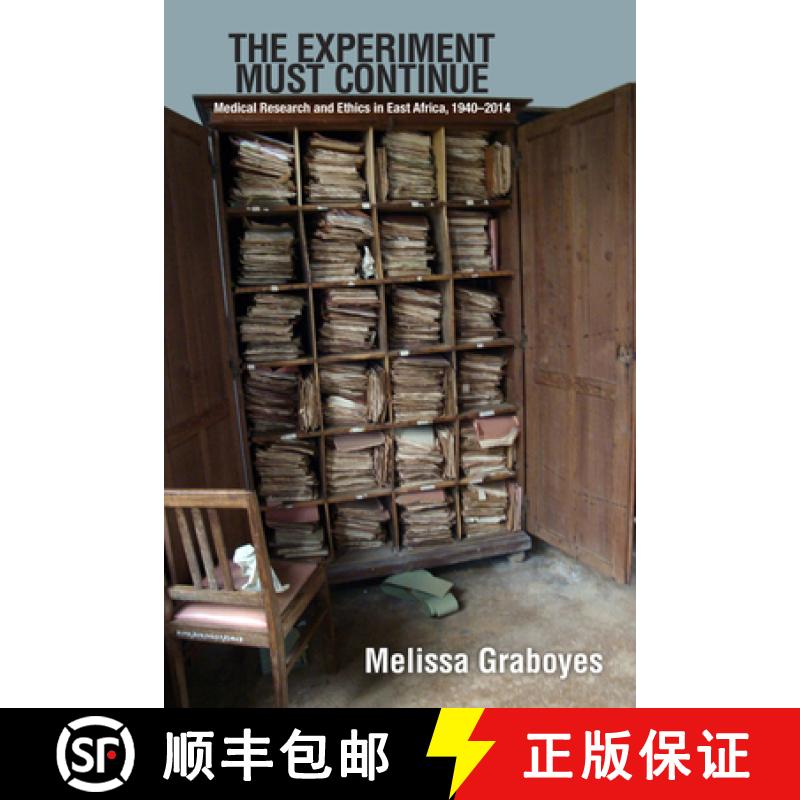 【3-4周达】The Experiment Must Continue: Medical Research and Ethics in East Africa, 1940-2014 [9780821421727]