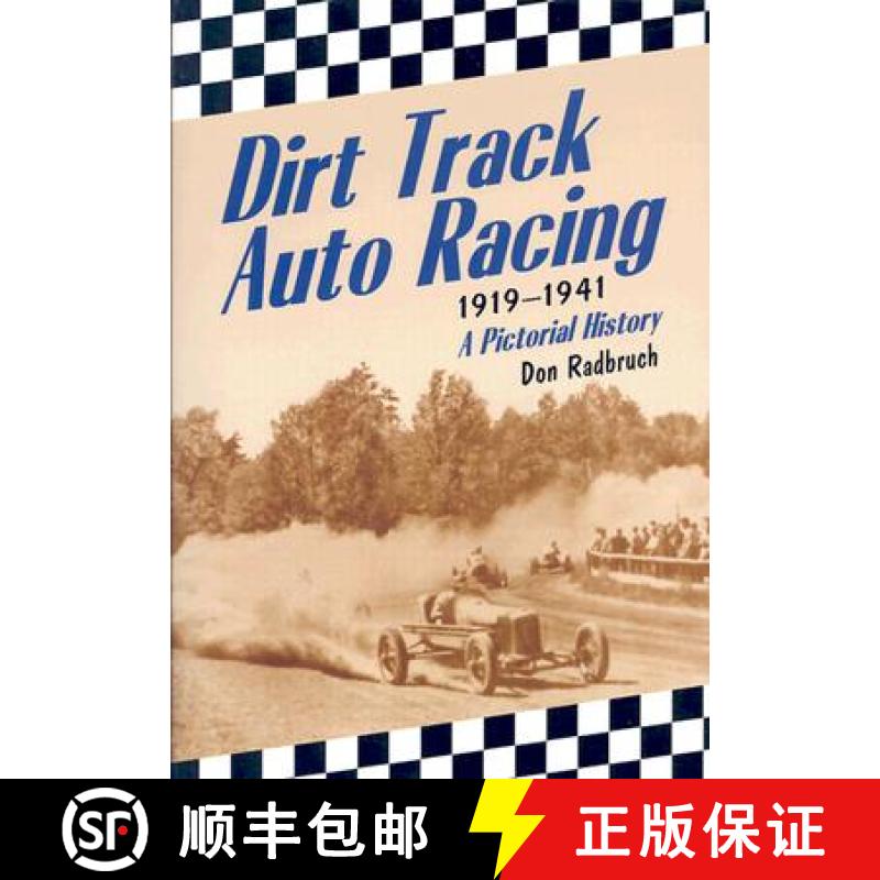 【2-3周达】Dirt Track Auto Racing, 1919-1941 : A Pictorial History [9780786417254]