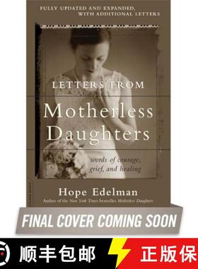 【3-4周达】Letters from Motherless Daughters: Words of Courage, Grief, and Healing [9780738217536]