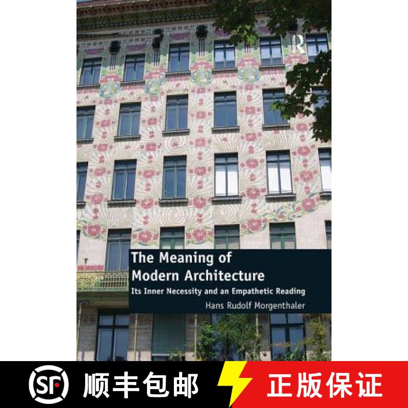 【3-4周达】The Meaning of Modern Architecture: Its Inner Necessity and an Empathetic Reading [9781138572348]