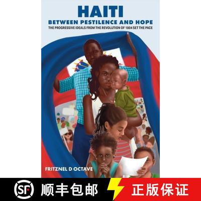 【3-4周达】Haiti Between Pestilence and Hope: The Progressive Ideals from the Revolution of 1804 Set ... [9781662923777]