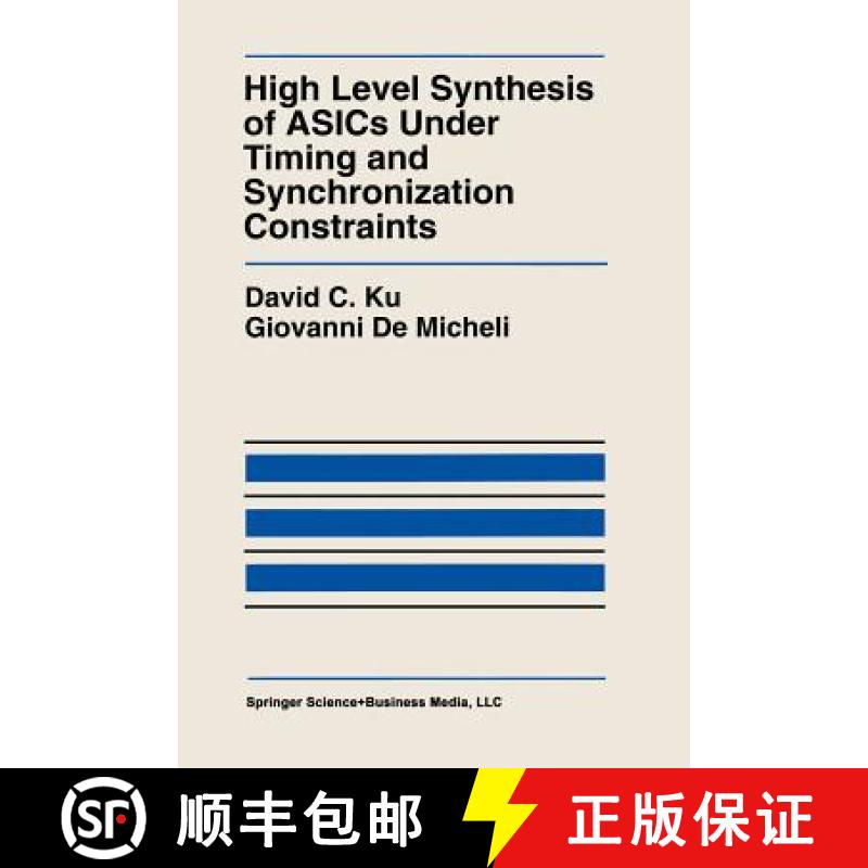 【3-4周达】High Level Synthesis of Asics Under Timing and Synchronization Constraints [9781441951298]