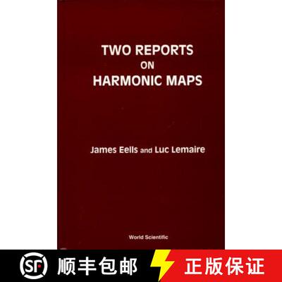 【3-4周达】精装 TWO REPORTS ON HARMONIC MAPS [9789810214661]