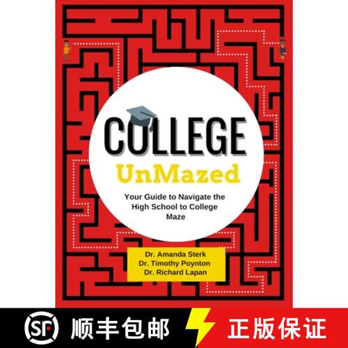 【3-4周达】College UnMazed: Your Guide to Navigate the High School to College Maze [9781957556000]