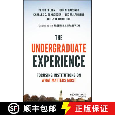 【3-4周达】The Undergraduate Experience: Focusing Institutions On What Matters Most [Wiley教育学] [9781119050742]