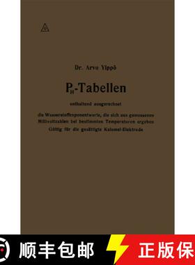 【3-4周达】PH-Tabellen enthaltend ausgerechnet die Wasserstoffexponentwerte, die sich aus gemessenen ... [9783662427903]