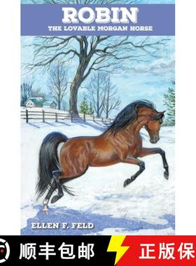 【3-4周达】Robin: The Lovable Morgan Horse [9780970900258]