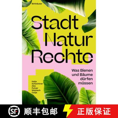 【3-4周达】Stadt Natur Rechte: Was Bienen Und Bäume Dürfen Müssen [9783035631005]