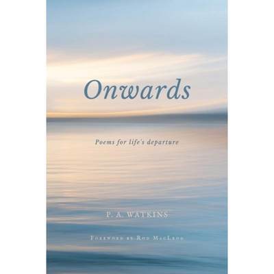 【4周达】Onwards: Poems for life's departure [9780473602789]