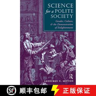 【3-4周达】Science for a Polite Society: Gender, Culture, and the Demonstration of Enlightenment [9780367317898]