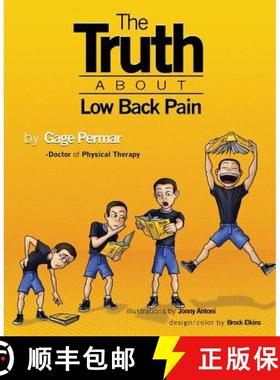 【3-4周达】The Truth About Low Back Pain: Strength, mobility, and pain relief without drugs, injectio... [9780692448397]