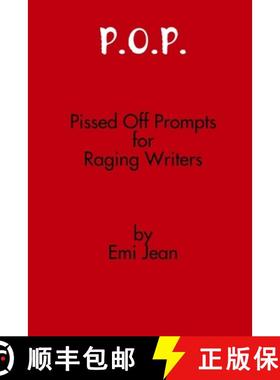 预订 P.O.P.: Pissed Off Prompts for Raging Writers [9780359250509]