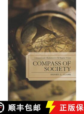 【3-4周达】Compass of Society : Commerce and Absolutism in Old-Regime France [9780739114834]