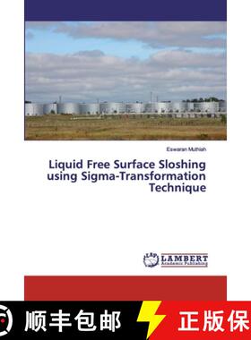 预订 Liquid Free Surface Sloshing using Sigma-Transformation Technique [9786138235972]