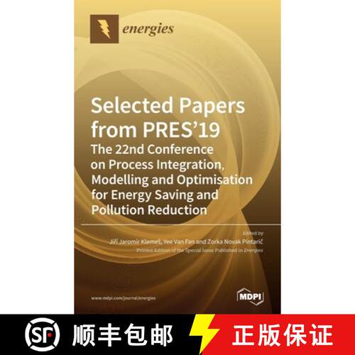 【3-4周达】精装 Selected Papers from PRES'19: The 22nd Conference on Process Integration, Modelling a... [9783039431205]