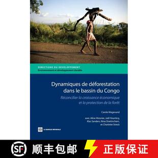 预订 Dynamiques de Deforestation Dans Le Basin Du Congo: Reconcilier La Croissance Economique Et La P... [9780821398272]
