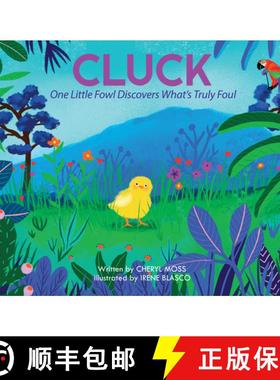 【3-4周达】Cluck: One Fowl Finds Out What's Truly Foul [9781590566787]