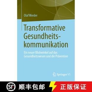 【3-4周达】Transformative Gesundheitskommunikation : Ein neuer Blickwinkel auf das Gesundheitswesen u... [9789819508501]