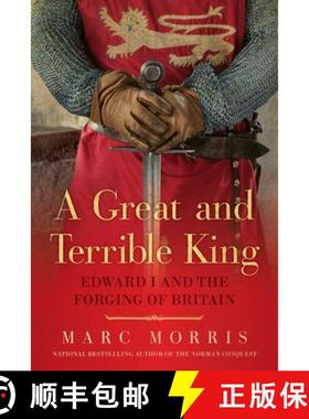 预订 A Great and Terrible King - Edward I and the Forging of Britain [9781605986845]