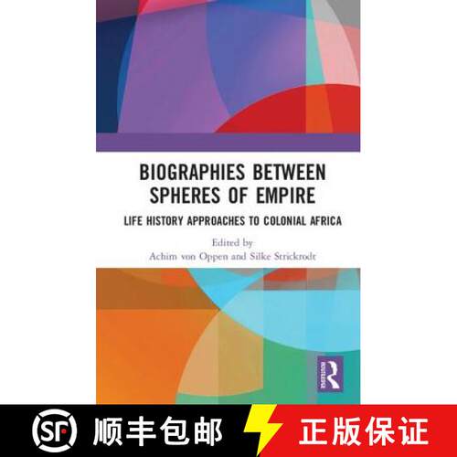 【3-4周达】精装 Biographies Between Spheres of Empire: Life History Approaches to Colonial Africa [9781138574168]