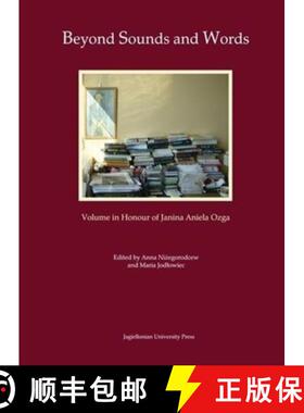 【3-4周达】Beyond Sounds and Words [in Polish and English] – Volume in Honour of Janina Aniela Ozga [9788323331643]