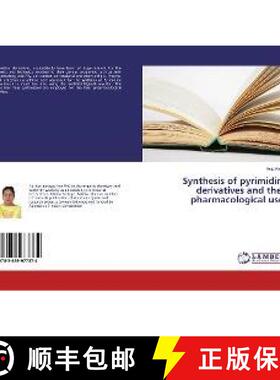 预订 Synthesis of pyrimidine derivatives and their pharmacological uses [9783659977374]