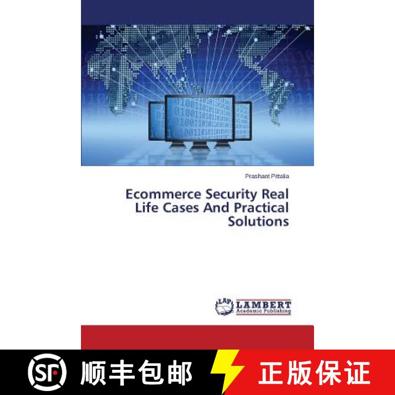 预订 Ecommerce Security Real Life Cases And Practical Solutions [9783659778940]