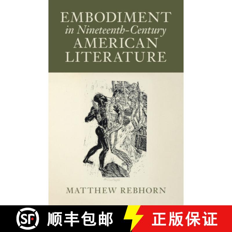【3-4周达】Embodiment in Nineteenth-Century American Literature [9781009527729]