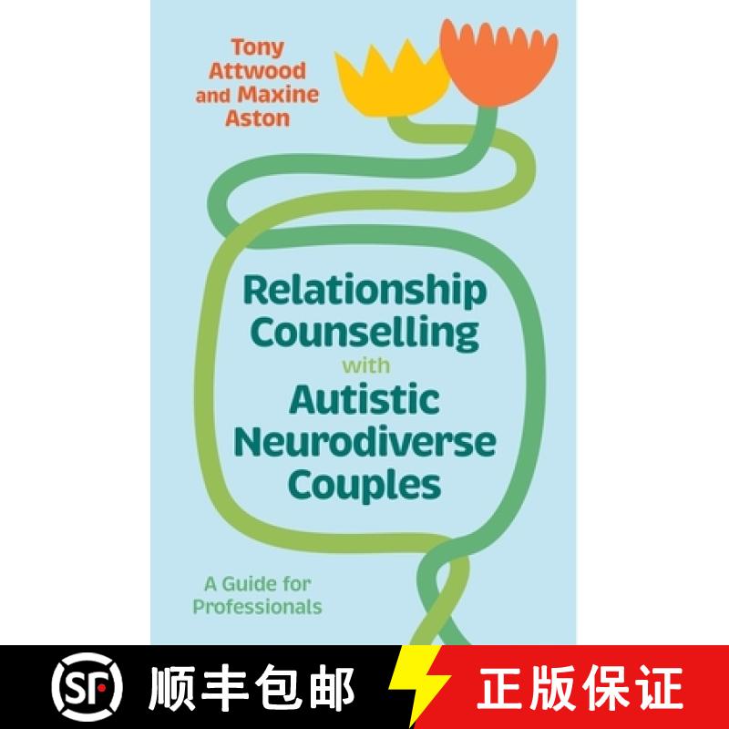【3-4周达】Relationship Counselling with Autistic Neurodiverse Couples: A Guide for Professionals [9781805013020]