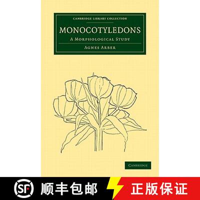 【3-4周达】Monocotyledons: A Morphological Study - Monocotyledons: A Morphological Study [9781108013208]