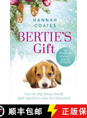 【3-4周达】Bertie's Gift: the heartwarming story of how the little dog with the biggest heart saves C... [9781473643345]