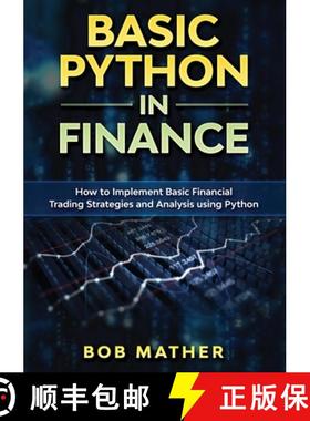 【3-4周达】Basic Python in Finance: How to Implement Financial Trading Strategies and Analysis using ... [9780648782940]
