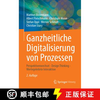 【3-4周达】精装 Ganzheitliche Digitalisierung von Prozessen: Perspektivenwechsel - Design Thinking - ... [9783658417765]
