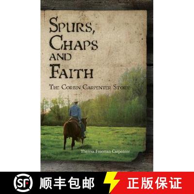 【3-4周达】Spurs, Chaps and Faith: The Corbin Carpenter Story [9781439239858]