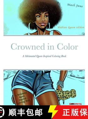 【3-4周达】Crowned in Color: A Melanated Queen Inspired Coloring Book [9781312508262]