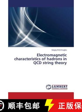 预订 Electromagnetic characteristics of hadrons in QCD string theory [9783659481932]