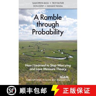 【3-4周达】Ramble through Probability: How I Learned to Stop Worrying and Love Measure Theory [9781611977813]
