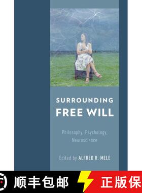 【3-4周达】Surrounding Free Will: Philosophy, Psychology, Neuroscience [9780199333950]