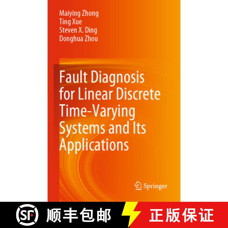 【3-4周达】Fault Diagnosis for Linear Discrete Time-Varying Systems and Its Applications [9789811954405]
