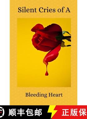 预订 Silent Cries of a Bleeding Heart [9780578846934]