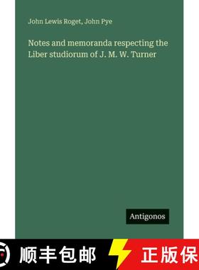 【3-4周达】Notes and memoranda respecting the Liber studiorum of J. M. W. Turner [9783388008011]