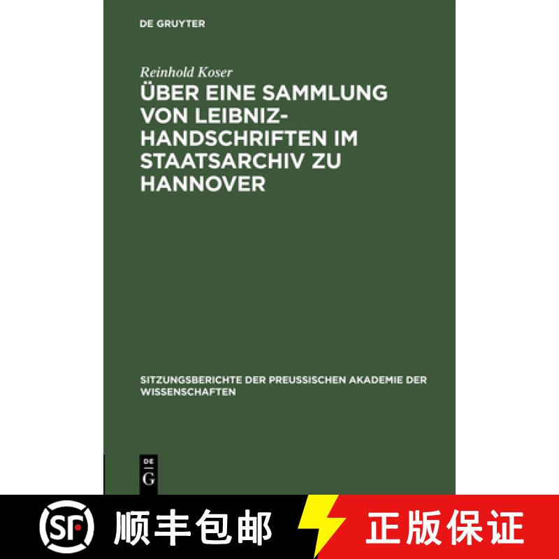 【3-4周达】UEber Eine Sammlung Von Leibniz-Handschriften Im Staatsarchiv Zu Hannover [9783111299716]
