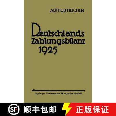 【3-4周达】Deutschlands Zahlungsbilanz 1925 : Zugleich Chronik der Auslandsbeziehungen der Deutschen ... [9783663155683]