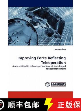 预订 Improving Force Reflecting Teleoperation [9783844319224]