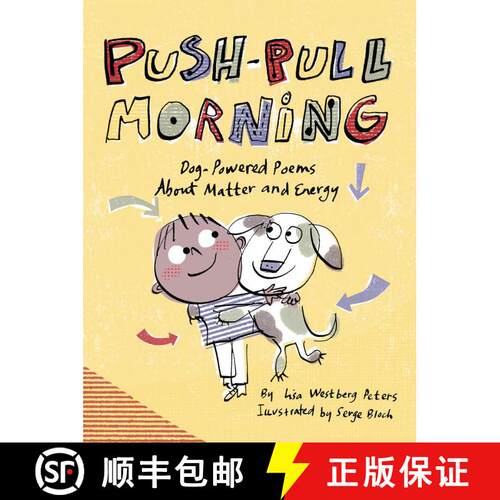 【3-4周达】精装 Push-Pull Morning: Dog-Powered Poems About Matter and Energy [9781635925272]
