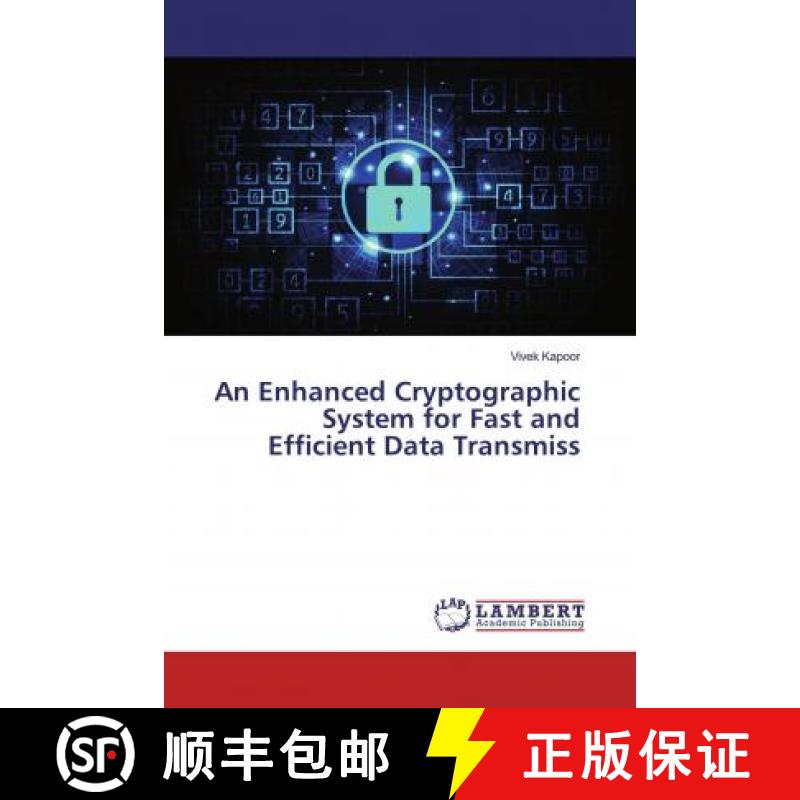 预订 An Enhanced Cryptographic System for Fast and Efficient Data Transmiss [9786200295422]