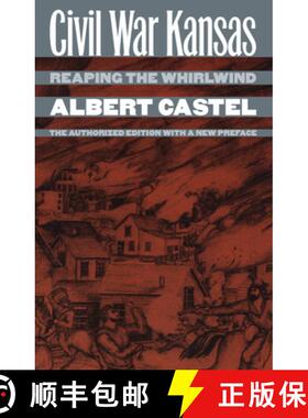 预订 Civil War Kansas: Reaping the Whirlwind: The Authorized Edition with a New Preface [9780700608720]