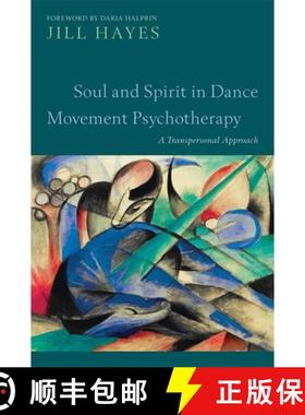 【3-4周达】Soul and Spirit in Dance Movement Psychotherapy: A Transpersonal Approach [9781849053082]