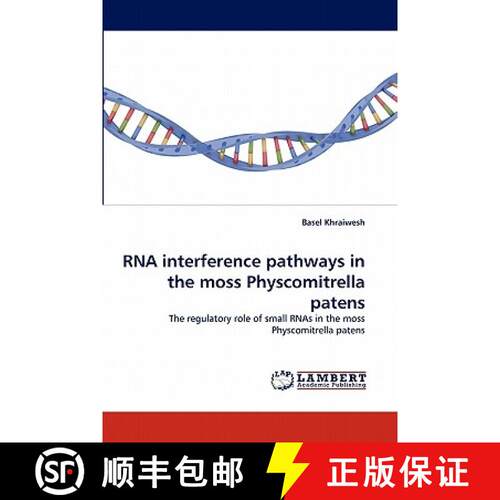 预订 RNA Interference Pathways in the Moss Physcomitrella Patens [9783844325188]
