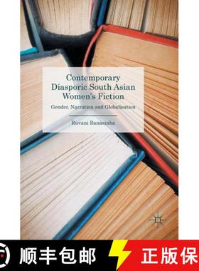 【3-4周达】Contemporary Diasporic South Asian Women's Fiction : Gender, Narration and Globalisation [9781137403049]